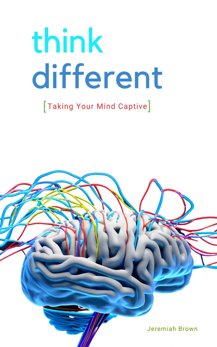 Think Different: Taking Your Mind Captive book cover